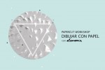 «Dibujar con papel», workshop con Elena Mir