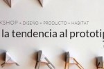 Workshop en Las Naves: de la tendencia al prototipo
