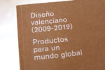 Una década de diseño valenciano de producto llevada al papel