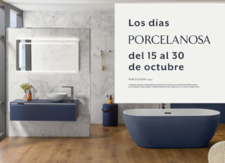 Los Días Porcelanosa regresan del 15 al 30 de octubre