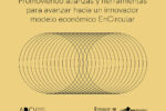 EnCircular lanza un estudio para conocer la implantación real de la economía circular en la empresa valenciana