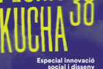 Diseño e innovación social, protagonistas de la edición 38 de PechaKucha Night València