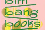 BIM BANG BOOKS: el valor de la edición independiente